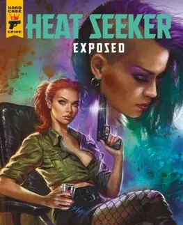 Beletria - ostatné Heat Seeker: Exposed. A Gun Honey Series - Charles Ardai