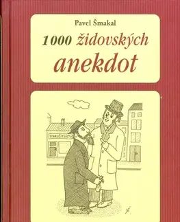 Humor a satira 1000 židovských anekdot - Pavel Šmakal,Pavel Šmakal,Zdena Jeřábková