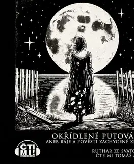 Sci-fi a fantasy Milovať a ctiť OZ Okřídlené putování I aneb Báje a pověsti zachycené zřením