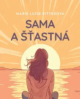Motivačná literatúra - ostatné Sama a šťastná - Marie Luise Ritterová