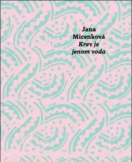 Detektívky, trilery, horory Krev je jenom voda - Jana Micenková