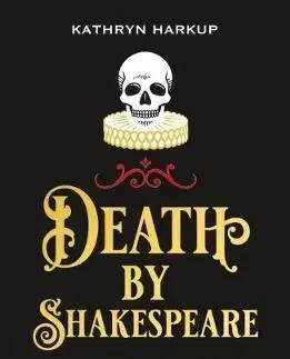 Literárna veda, jazykoveda Death By Shakespeare - Kathryn Harkup