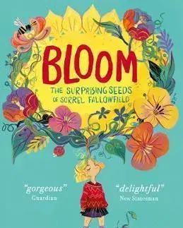 V cudzom jazyku Bloom - The Surprising Seeds of Sorrel Fallowfield - Nicola Skinner,Flavia Sorrentino