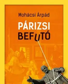 Svetová beletria Párizsi befutó - Árpád Mohácsi
