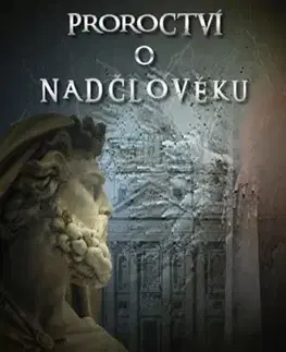 Filozofia Proroctví o Nadčlověku - Jean de Mazac