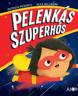Rozprávky Pelenkás Szuperhős - Patricia Hegarty