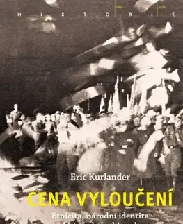 Svetové dejiny, dejiny štátov Cena vyloučení - Eric Kurlander