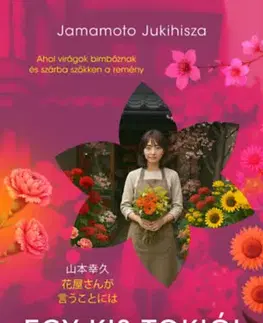 Beletria - ostatné Egy kis tokiói virágboltban - (Különleges kiadás) - Jamamoto Jukihisza