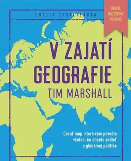 Svetové dejiny, dejiny štátov V zajatí geografie, 2., rozšírené vydanie - Tim Marshall,Igor Otčenáš