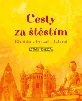 Geografia - ostatné Cesty za štěstím - Kristýna Tronečková