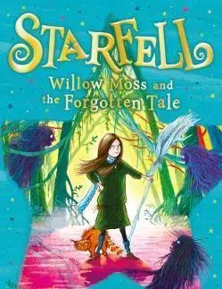 V cudzom jazyku Starfell - Willow Moss and the Forgotten Tale - Dominique Valente,Sarah Warburton
