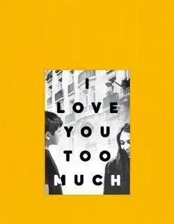 Cudzojazyčná literatúra I Love You Too Much - Alicia Drake
