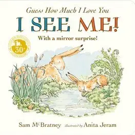 Leporelá, krabičky, puzzle knihy Guess How Much I Love You: I See Me! - Sam McBratney,Anita Jeram