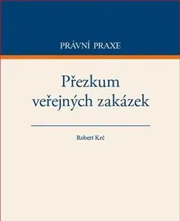 Právo ČR Přezkum veřejných zakázek - Robert Krč