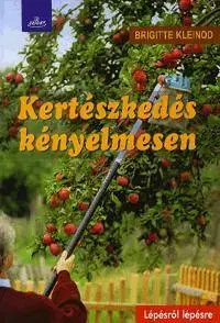 Hobby - ostatné Kertészkedés kényelmesen - Brigitte Kleinod