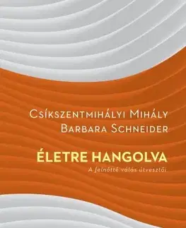 Výchova, cvičenie a hry s deťmi Életre hangolva - Barbara Schneiderová,Mihály Csíkszentmihályi