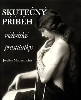 Romantická beletria Skutečný příběh vídeňské prostitutky - Felix Salten