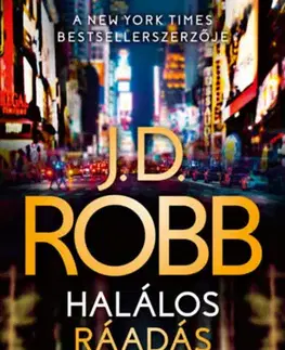Detektívky, trilery, horory Halálos ráadás - J. D. Robb