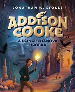 Dobrodružstvo, napätie, western Addison Cooke a Džingischánova hrobka - Jonathan W. Stokes