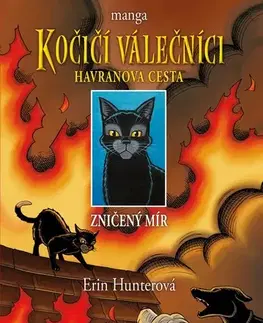 Dobrodružstvo, napätie, western Kočičí válečníci - Havranova cesta 1: Zničený mír - Erin Hunterová,James L. Barry,Beata Krenželoková