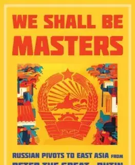 Politológia We Shall Be Masters - Chris Miller