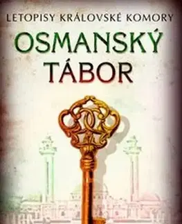 Historické romány Osmanský tábor - Letopisy královské komory - 2. vydání - Vlastimil Vondruška