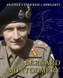 Druhá svetová vojna Bernard Montgomery - Tim Moreman
