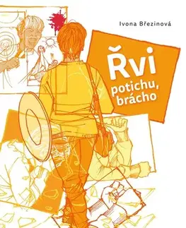 Young adults Řvi potichu, brácho - Ivona Březinová