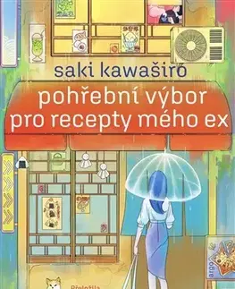 Beletria - ostatné Pohřební výbor pro recepty mého ex - Saki Kawashiro