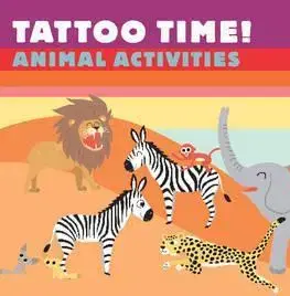 Nalepovačky, vystrihovačky, skladačky Tattoo Time! Animal Activities - Selmes Caroline