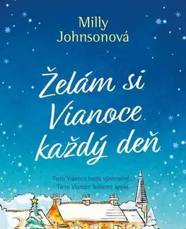 Romantická beletria Želám si Vianoce každý deň - Milly Johnson