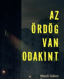 Politológia Az Ördög van odakint - Gábor Mező
