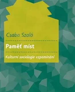 Filozofia Paměť míst - Csaba Szaló