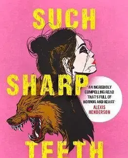 Sci-fi a fantasy Such Sharp Teeth - Rachel Harrison