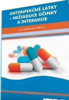 Medicína - ostatné Antiinfekčné látky - Nežiadúce účinky a interakcie - Kolektív autorov