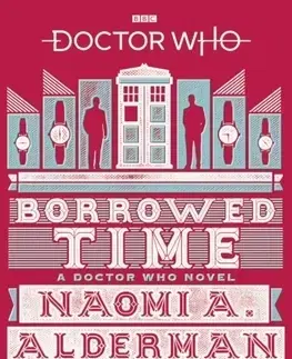 Cudzojazyčná literatúra Doctor Who - Borrowed Time - Naomi Alderman