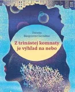 Young adults Z trinástej komnaty je výhľad na nebo - Zuzana Burgerová-Cacciabue