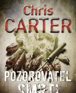 Detektívky, trilery, horory Pozorovatel smrti - Chris Carter