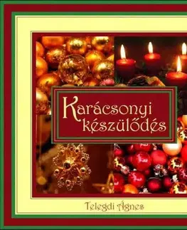 Beletria - ostatné Karácsonyi készülődés - Ágnes Telegdi