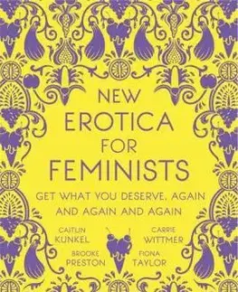Cudzojazyčná literatúra New Erotica for Feminists - Caitlin Kunkel,Brooke Preston,Carrie Wittmer,Fiona Taylor