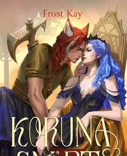Sci-fi a fantasy Koruna a smrt - Kay Frost,Alžběta Lexová