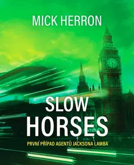 Beletria - ostatné Slow Horses - Mick Herron