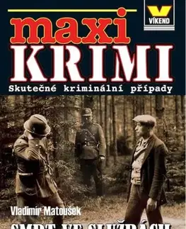 Detektívky, trilery, horory Maxi krimi - Smrt ve službách zákona - Vladimír Matoušek