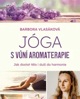 Šport - ostatné Jóga s vůní aromaterapie - Barbora Vlasáková