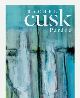Svetová beletria Parádé - Rachel Cusk
