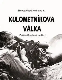 Druhá svetová vojna Kulometníkova válka - Ernest Albert Andrews