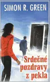 Sci-fi a fantasy Srdečné pozdravy z pekla - Simon R. Green