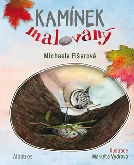 Rozprávky Kamínek malovaný - Michaela Fišarová