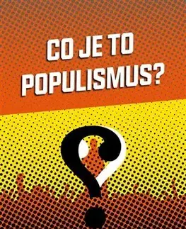 Politológia Co je to populismus? - Jan-Werner Müller