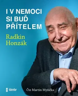 Zdravie, životný štýl Témbr I v nemoci si buď přítelem